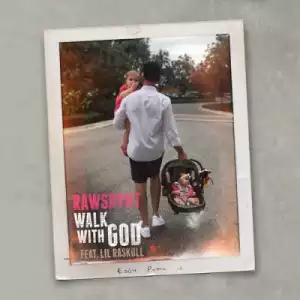 Rawsrvnt - Walk With God Ft. Lil Raskull